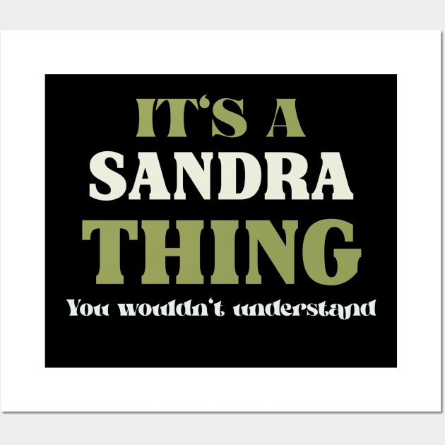 It's a Sandra Thing You Wouldn't Understand Wall Art by Insert Name Here